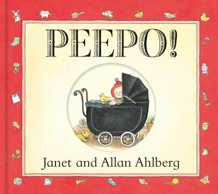 Peepo! by Janet Ahlberg & Allan Ahlberg