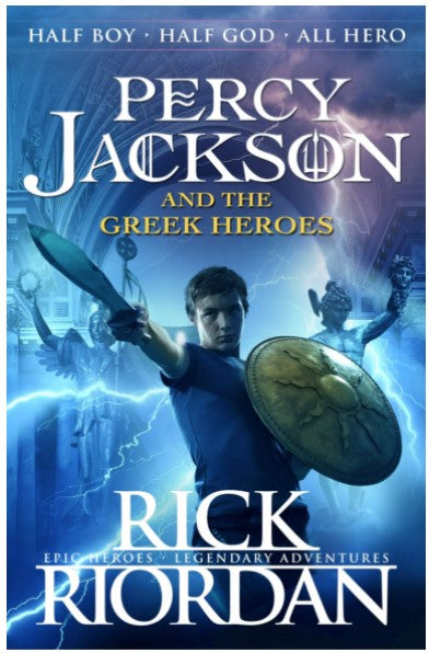 Percy Jackson and the Greek Heroes by Rick Riordan