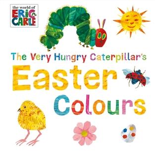 The Very Hungry Caterpillar's Easter Colours by Eric Carle