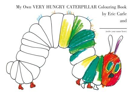 My Own Very Hungry Caterpillar Colouring Book by Eric Carle