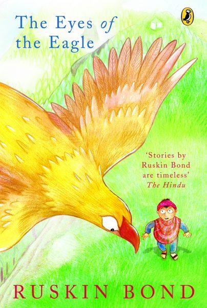 The Eyes of the Eagle by Ruskin Bond