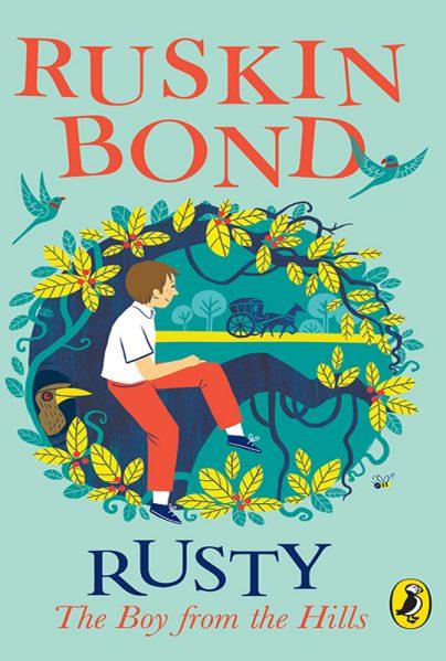 Rusty The Boy From The Hills by Ruskin Bond