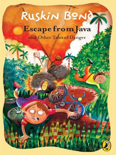 Escape From Java And Other Tales Of Danger by Ruskin Bond