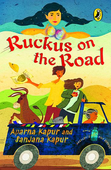 Ruckus on the Road by Aparna Kapur & Sanjana Kapur