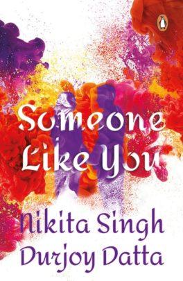 Someone Like You by Nikita Singh & Durjoy Datta