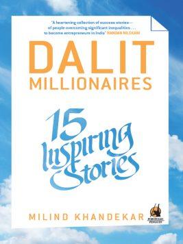 Dalit Millionaires : 15 Inspiring Stories by Milind Khandekar