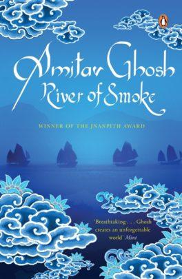River of Smoke (Ibis Trilogy, Book 2) by Amitav Ghosh