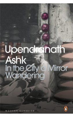 In the City a Mirror Wandering by Upendranath Ashk