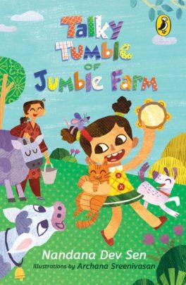 Talky Tumble of Jumble Farm by Nandana Dev Sen