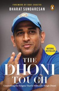 The Dhoni Touch by Bharat Sunderesan