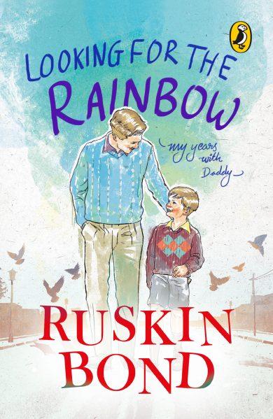 Looking for the Rainbow by Ruskin Bond