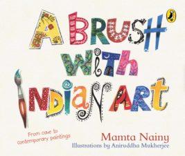 A Brush with Indian Art by Mamta Nainy