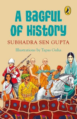 A Bagful of History by Subhadra Sen Gupta