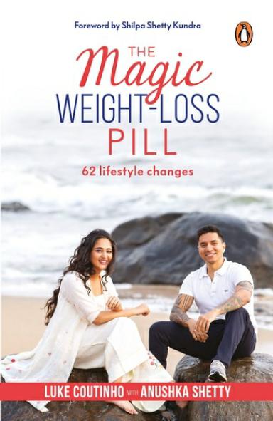 The Magic Weight Loss Pill by Luke Coutinho & Anushka Shetty