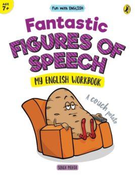 Fantastic Figures of Speech (Fun with English) by Sonia Mehta