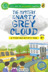 The Mystery of the Nasty Grey Cloud (The Green World) by Sonia Mehta