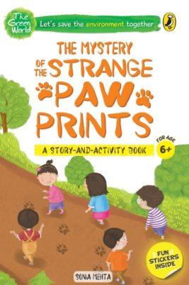 The Mystery of the Strange Paw Prints (The Green World) by Sonia Mehta