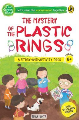 The Mystery of the Plastic Rings (The Green World) by Sonia Mehta