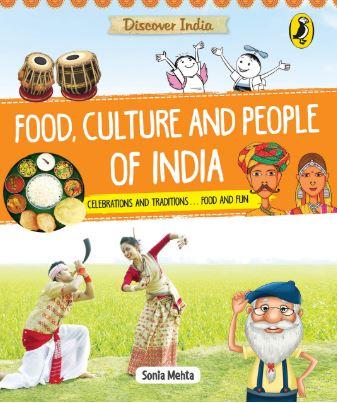 Discover India: Food, Culture and People of India by Sonia Mehta