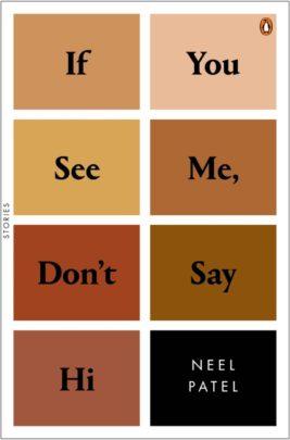 If You See Me, Don't Say Hi by Neel Patel