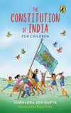 The Constitution of India for Children by Subhadra Sen Gupta