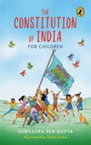 The Constitution of India for Children by Subhadra Sen Gupta
