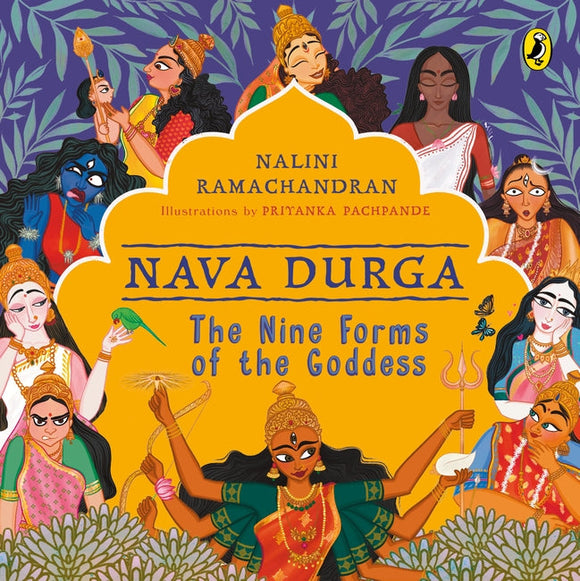 Nava Durga: The Nine Forms of the Goddess by Nalini Ramachandran