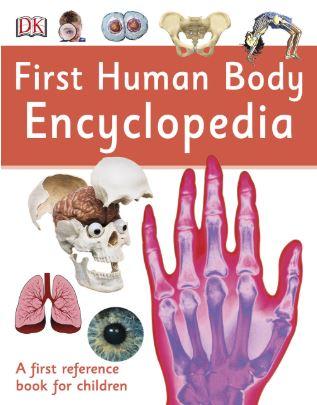 First Human Body Encyclopaedia (DK First Reference) by DK