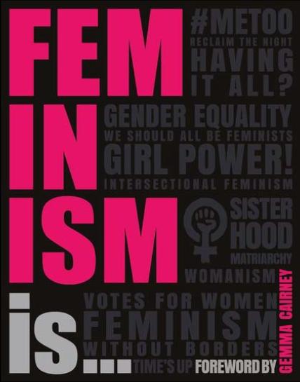 Feminism Is... by DK