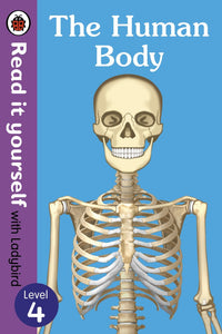 The Human Body - Read It Yourself with Ladybird Level 4 by Ladybird