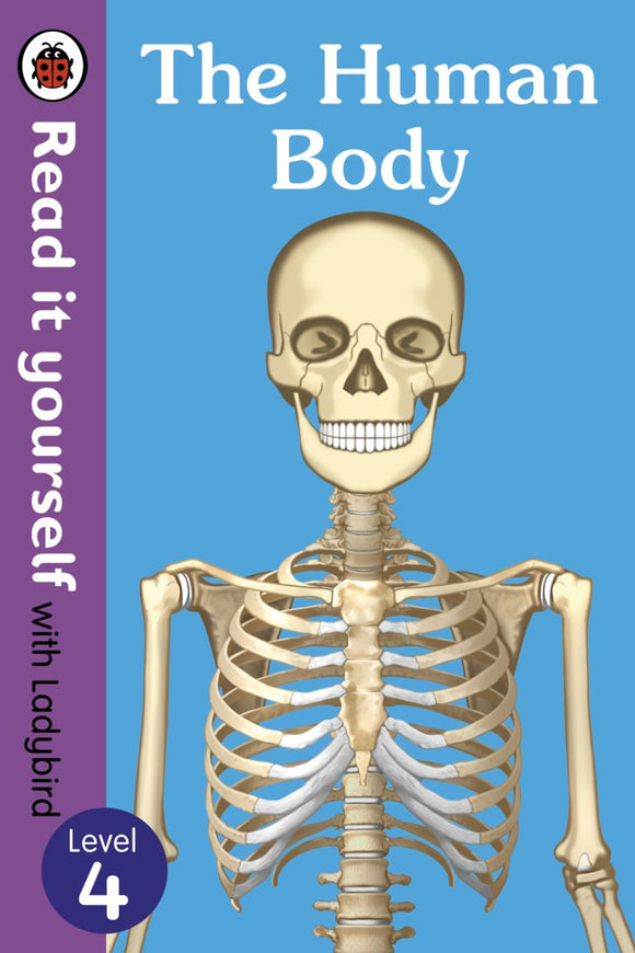 The Human Body - Read It Yourself with Ladybird Level 4 by Ladybird