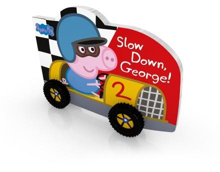 Peppa Pig: Slow Down, George! by Ladybird