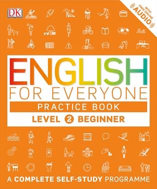 English for Everyone Practice Book - Level 2 Beginner by DK