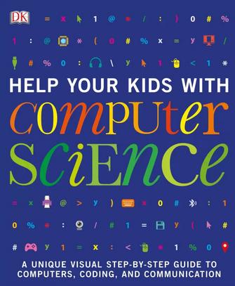 Help Your Kids with Computer Science by DK