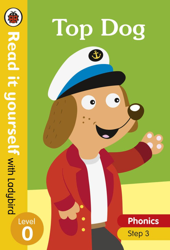 Top Dog - Read It Yourself with Ladybird Level 0 by Ladybird