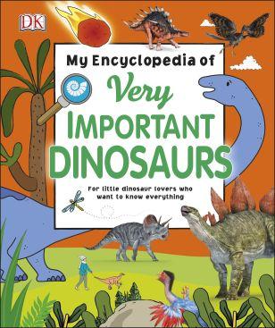 My Encyclopedia of Very Important Dinosaurs by DK