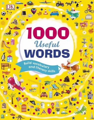 1000 Useful Words: Build Vocabulary and Literacy Skills by DK
