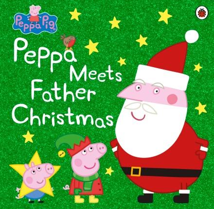 Peppa Pig: Peppa Meets Father Christmas by NA