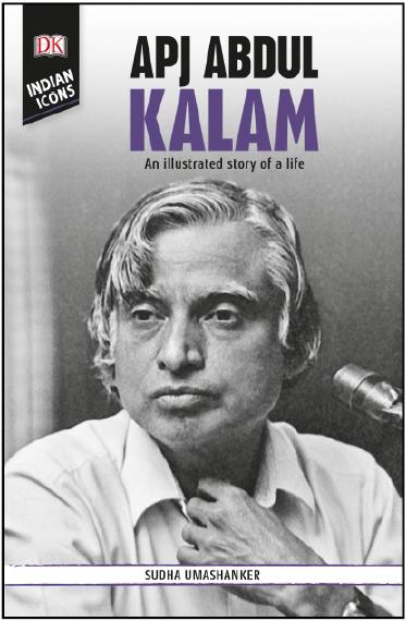 APJ Abdul Kalam: An Illustrated Story of a Life by Sudha Umashanker