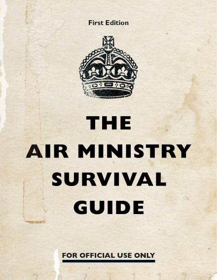 The Air Ministry Survival Guide by NA