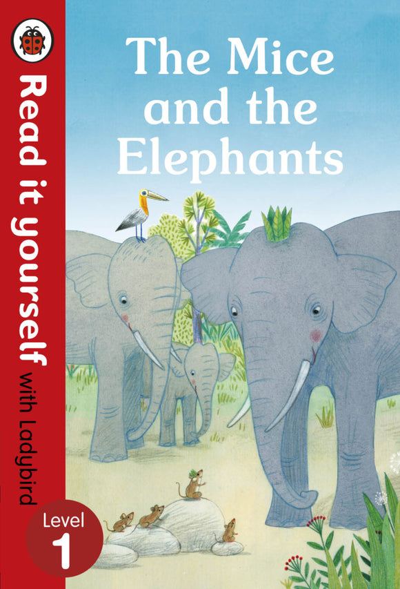 The Mice and the Elephants - Read It Yourself with Ladybird Level 1 by Ladybird