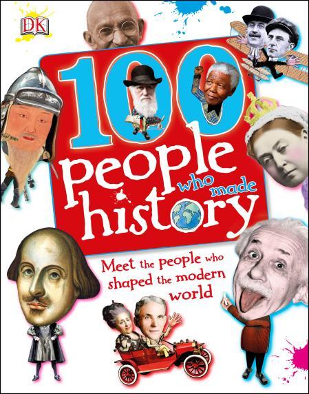 100 People Who Made History (DKYR) by DK
