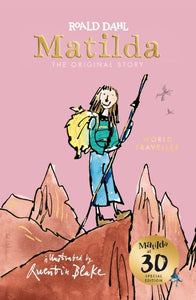 Matilda at 30: World Traveller by Roald Dahl