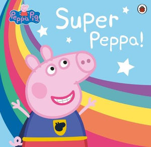 Peppa Pig: Super Peppa! by Ladybird