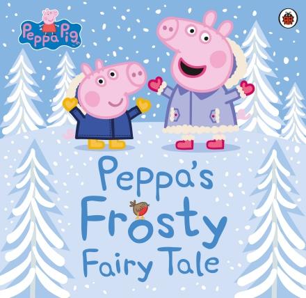Peppa Pig: Peppa's Frosty Fairy Tale by Ladybird