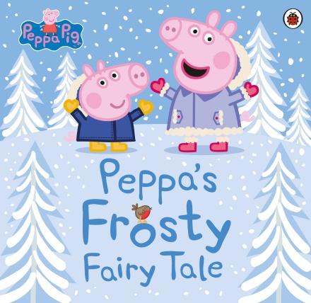 Peppa Pig: Peppa's Frosty Fairy Tale by Ladybird