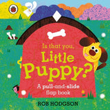 Is That You, Little Puppy? (A pull-and-slide flap book) by Ladybird