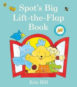 Spot's Big Lift-the-flap Book by Eric Hill