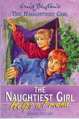 Naughtiest Girl: 06: Naughtiest Girl Helps A Friend