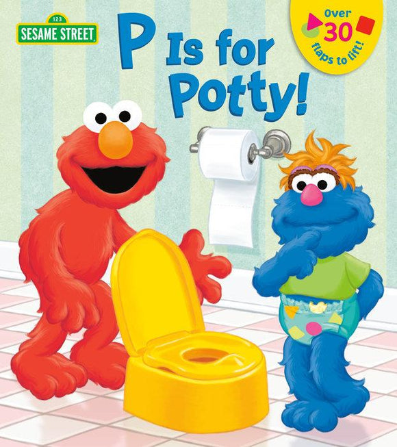 P is for Potty! (Over 30 flaps to lift!) by Naomi Kleinberg